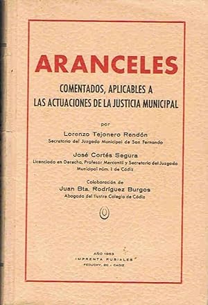 Imagen del vendedor de ARANCELES COMENTADOS, APLICABLES A LAS ACTUACIONES DE LA JUSTICIA MUNICIPAL a la venta por Librera Torren de Rueda