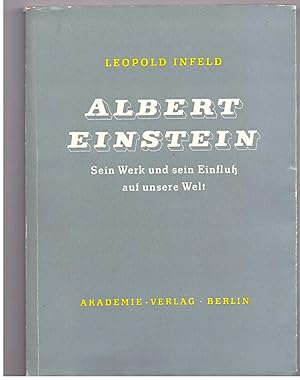 Bild des Verkufers fr Albert Einstein. Sein Werk und sein Einflu auf unsere Welt zum Verkauf von Bcherpanorama Zwickau- Planitz