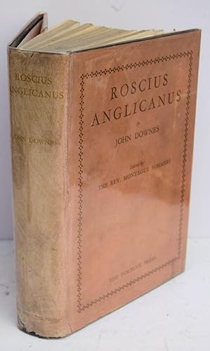 Seller image for ROSCIUS ANGLICANUS By John Downes. Edited by Montague Summers. This Edition, printed by The Whitefriars Press, is limited to 50 Copies on Alton Mill hand-made Paper, numbered 1-50; and 600 Copies, on Arnold unbleached hand-made Paper, numbered 51-650; of which this is Number 573. for sale by Marrins Bookshop