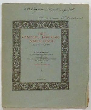Due canzoni popolari napolitane dal secolo XVI. Ristampate in caratteri detti di civiltà ed accom...