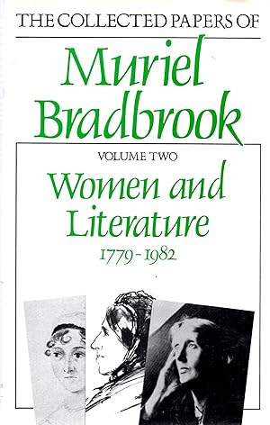 Seller image for Collected Papers of Muriel Bradbrook Volume Two: Women and Literature 1779-1982 for sale by Book Booth
