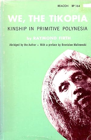 Immagine del venditore per We, the Tikopia: Kinship in Primitive Polynesia venduto da Book Booth