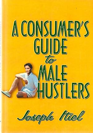 Seller image for A Consumer's Guide to Male Hustlers for sale by Book Booth