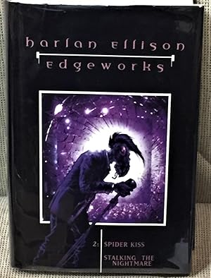 Seller image for Edgeworks: Volume Two, the Collected Edition, Spider Kiss, Stalking the Nightmare for sale by My Book Heaven