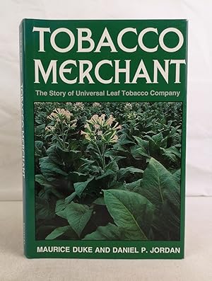 Bild des Verkufers fr Tobacco Merchant. The Story of Universal Leaf Tobacco Company. zum Verkauf von Antiquariat Bler