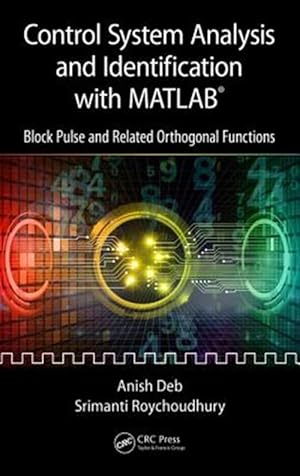 Bild des Verk�ufers f�r Control System Analysis and Identification With Matlab : Block Pulse and Related Orthogonal Functions zum Verkauf von GreatBookPrices