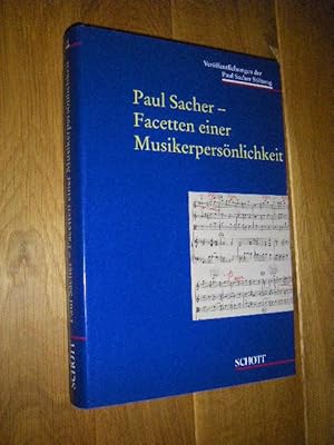 Image du vendeur pour Paul Sacher - Facetten einer Musikerpersnlichkeit mis en vente par Versandantiquariat Rainer Kocherscheidt