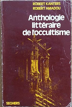 Imagen del vendedor de Anthologie littraire de l'occultisme. a la venta por Le Songe de Polia
