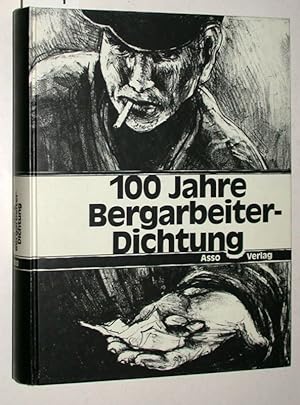 100 Jahre Bergarbeiter-Dichtung.