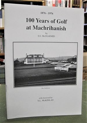 1876-1976 One Hundred Years of Golf at Machrihanish