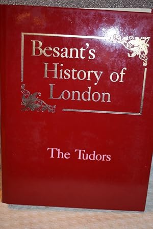 Seller image for Besant's History of London : The Tudors for sale by History Bound LLC