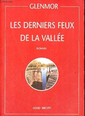 Bild des Verkufers fr Les derniers feux de la valle - Roman. zum Verkauf von Le-Livre