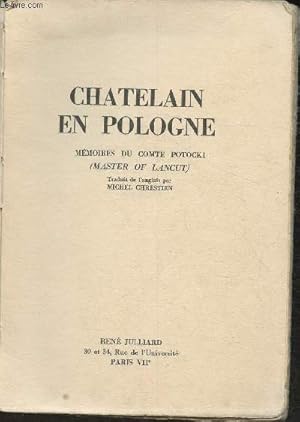 Seller image for Chatelain en Pologne- Mmoires du comte Potocki (Master of Lancut) for sale by Le-Livre