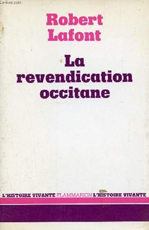 Bild des Verkufers fr La revendication occitane - Collection l'histoire vivante. zum Verkauf von Le-Livre