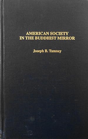 Imagen del vendedor de American Society in the Buddhist Mirror (Garland Library of Sociology, 24) a la venta por School Haus Books