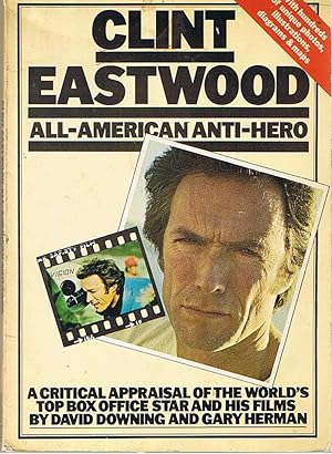 Seller image for EASTWOOD, CLINT - ALL AMERICAN ANTI-HERO for sale by Sugen & Co.
