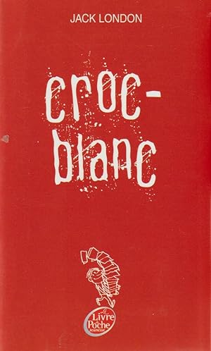 Image du vendeur pour Croc Blanc mis en vente par books-livres11.com