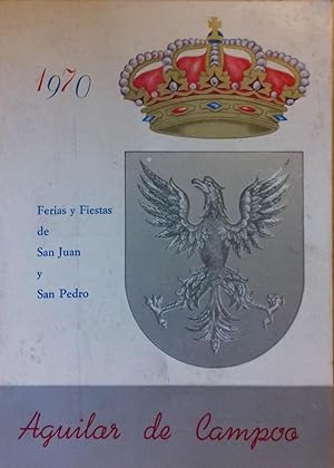 FERIAS Y FIESTAS DE SAN JUAN Y SAN PEDRO. AGUILAR DE CAMPOO. 1970