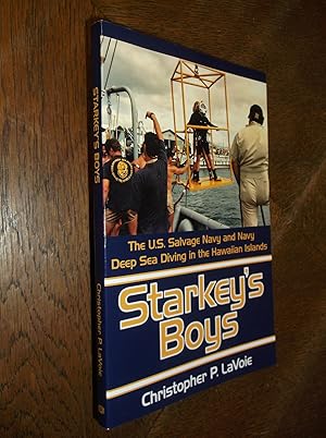 Starkey's Boys: The U.S. Salvage Navy and Navy Deep Sea Diving in the Hawaiian Islands