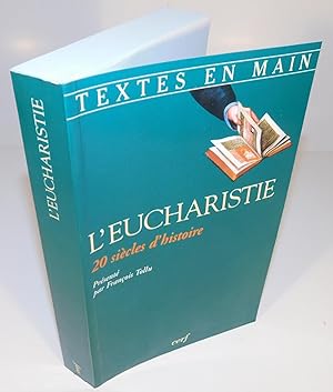 L’EUCHARISTIE 20 SIÈCLES D’HISTOIRE