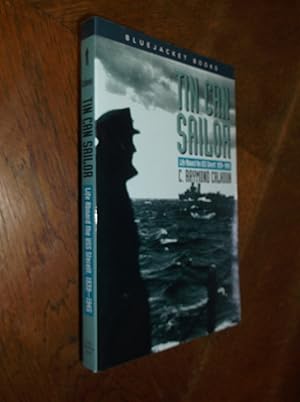 Tin Can Sailor: Life aboard the USS Sterett, 1939-1945