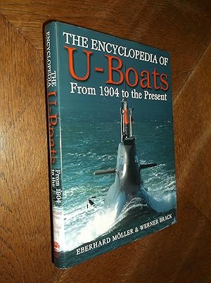 The Encyclopedia of U-Boats: From 1904 to the Present