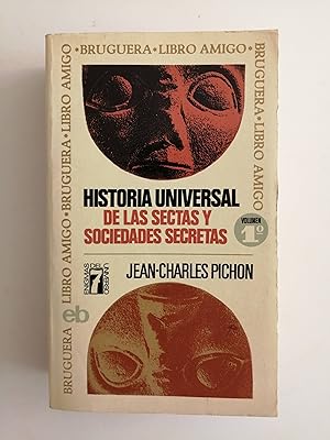 Historia universal de las sectas y sociedades secretas. I : De la Edad Media a nuestros días