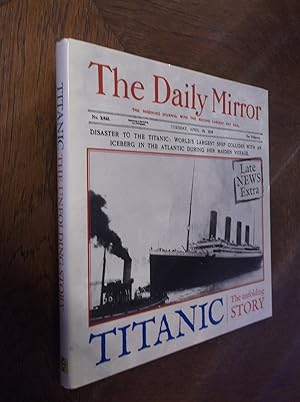 Bild des Verkufers fr Titanic: The Unfolding Story zum Verkauf von Barker Books & Vintage