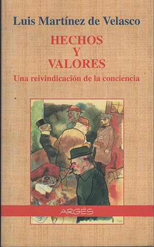 Imagen del vendedor de HECHOS Y VALORES: UNA REIVINDICACIN DE LA CONCIENCIA Coleccin Ensayo. ISBN: 9788492319060 a la venta por Librera Hijazo