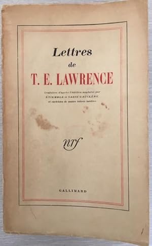 Lettres de TE Lawrence Traduites d'après l'édition anglaise par Etiemble et Yassu Gauclère et enr...
