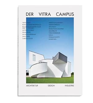Bild des Verkufers fr Der Vitra Campus : Architektur Design Industrie zum Verkauf von AHA-BUCH GmbH