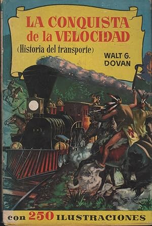 Seller image for LA CONQUISTA DE LA VELOCIDAD (HISTORIA DEL TRANSPORTE) for sale by Librera Hijazo