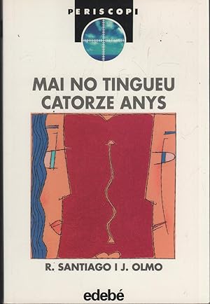 Seller image for Mai no tingueu catorze anys Idioma cataln for sale by Librera Hijazo
