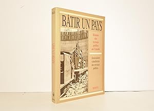 Seller image for Btir un pays. Histoire des travaux publics au Canada for sale by Librairie Orphe