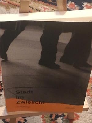 Seller image for Stadt im Zwielicht for sale by Verlag Robert Richter