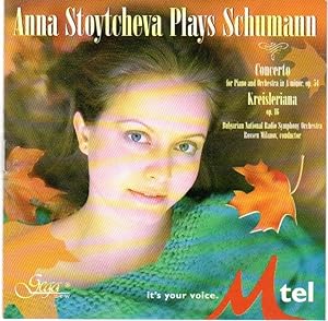 Anna Stoytcheva plays Schumann - Piano Concerto & Kreisleriana [COMPACT DISC]