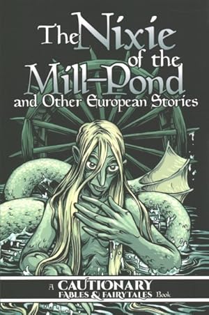 Image du vendeur pour Nixie of the Mill-Pond and Other European Stories 3 mis en vente par GreatBookPrices