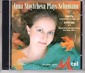 Anna Stoytcheva plays Schumann - Piano Concerto & Kreisleriana [COMPACT DISC]
