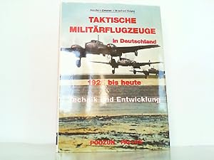 Seller image for Taktische Militrflugzeuge in Deutschland 1925 bis heute. Technik und Entwicklung. for sale by Antiquariat Ehbrecht - Preis inkl. MwSt.