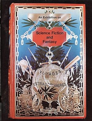 SCIENCE FICTION AND FANTASY: AN EXHIBITION. JANUARY-APRIL 1975