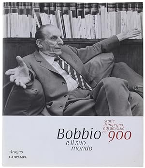 Imagen del vendedor de BOBBIO E IL SUO MONDO. Storie di impegno e di amicizia nel 900.: a la venta por Bergoglio Libri d'Epoca