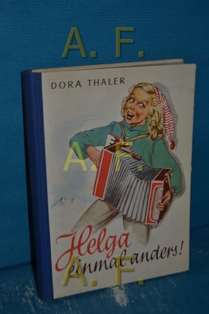 Bild des Verkufers fr Helga einmal anders - ein Mdchenbuch zum Verkauf von Antiquarische Fundgrube e.U.