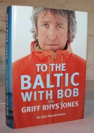 Seller image for To the Baltic with Bob. An Epic Misadventure for sale by H4o Books