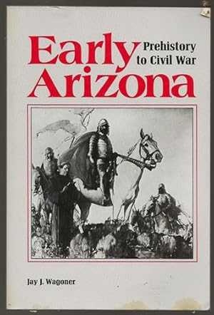 Early Arizona: Prehistory to the Civil War
