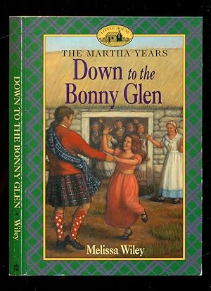 Seller image for Down to the Bonny Glen - The Martha Years - Little House for sale by Don's Book Store