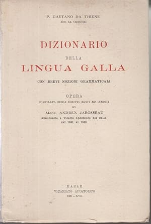 Dizionario della Lingua Galla. Con Brevi Nozioni Grammaticali. Opera Compilata sugli editi ed ine...