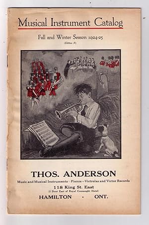 Immagine del venditore per Musical Instrument Catalog -- Fall and Winter Season 1924-25 -- Thos. Anderson Music and Musical Instruments -- Pianos -- Victrolas and Victor Records -- 118 King St. East, Hamilton, Ont. venduto da CARDINAL BOOKS  ~~  ABAC/ILAB