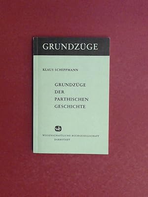 Seller image for Grundzge der parthischen Geschichte. Band 39 aus der Reihe "Grundzge". for sale by Wissenschaftliches Antiquariat Zorn