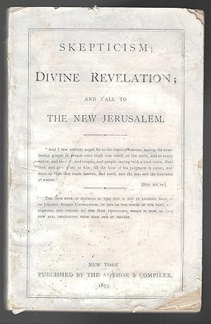 Skepticism; Divine Revelation; and Call to the New Jerusalem