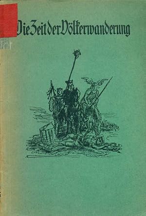 Die Zeit der Völkerwanderung. Aus: Schaffsteins Grüne Bändchen, Grün 27. Nach Jordanes, Prokop, G...